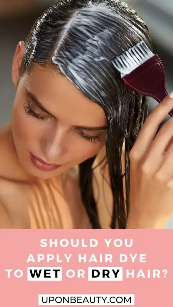 Do you apply dye to wet or dry hair? - Up On Beauty